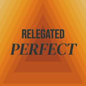 Relegated Perfect