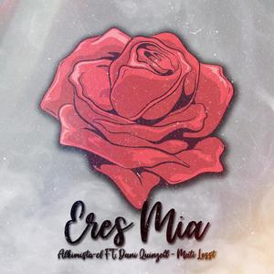 Eres Mía(feat. Dani Quinzell & Mati Losst)