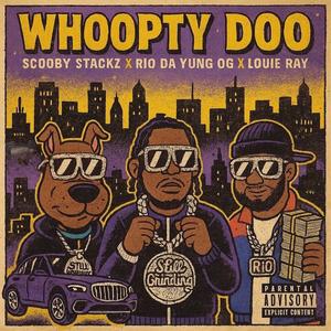 Whoopty Doo (feat. Rio Da Yung Og & Louie Ray) (Explicit)