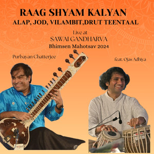 Raag Shyam Kalyan Alap, Jod, Vilambit, Drut Teentaal (Live at Sawai Gandharva Bhimsen Mahotsav 2024)