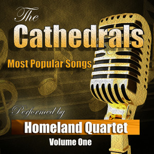 The Cathedrals Most Popular Songs, Vol. 1