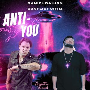 Anti-You (feat. Conflict Ortiz)