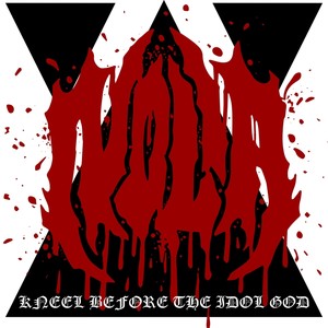 Kneel Before the Idol God