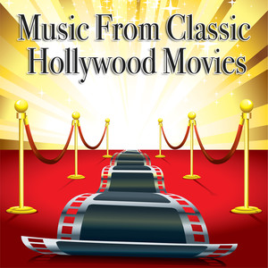 Music From Classic Hollywood Movies