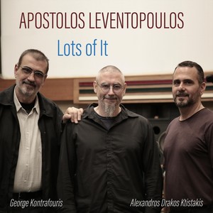 Lots of It (feat. George Kontrafouris & Alexandros Drakos Ktistakis)