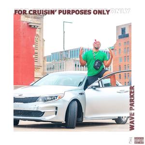 For Cruisin' Purposes Only (Explicit)