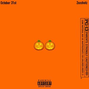 Oct 31st (Explicit)