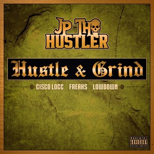 Hustle & Grind (feat. Freaks) [Explicit]