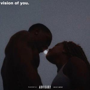 vision of you (Explicit)