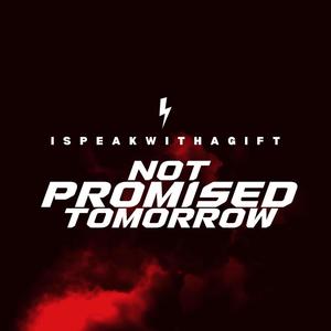 Not Promised Tomorrow