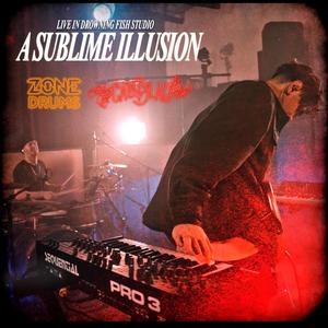 A Sublime Illusion (Live in Drowning Fish Studio)