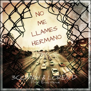 No Me Llames Hermano (Explicit)