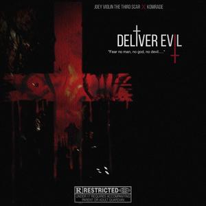 Deliver Evil (feat. Komrade) [Explicit]