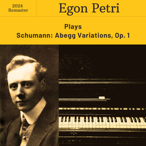 Abegg Variations, Op. 1 - No. 1, Theme (2024 Remaster)