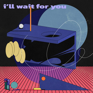 I'll Wait For You