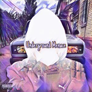 Underground Menace (Explicit)