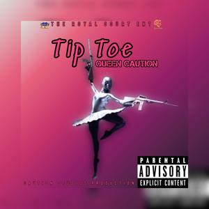 Tip Toe (Explicit)