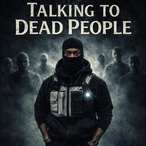 Talking to dead people