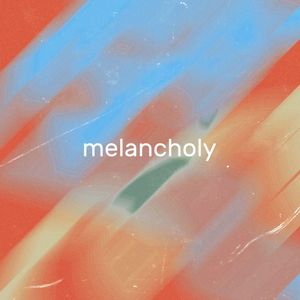 Melancholy