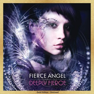 Fierce Angel Presents Deeply Fierce - Gold Edition : Unmixed