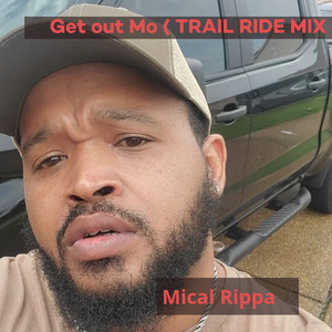 Get out Mo (Explicit)