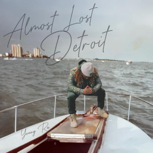 Almost Lost Detroit (Explicit)