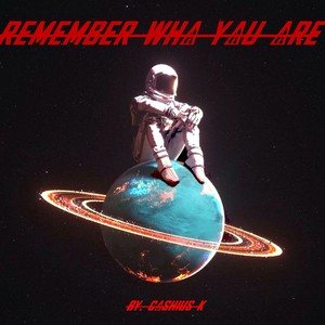 Remember Who You Are