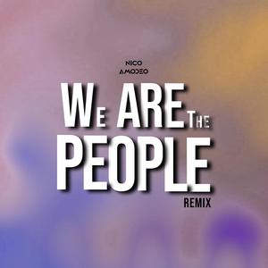 We Are The People (edit)