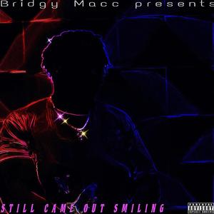 Still Came Out Smiling (Explicit)