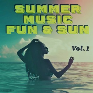 SUMMER MUSIC FUN & SUN, Vol.1 (Explicit)