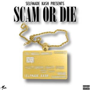 Scam or Die (Explicit)