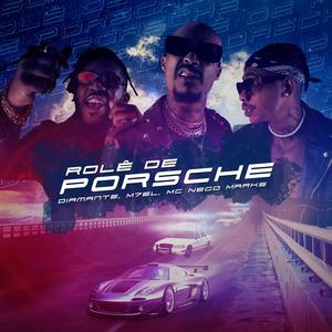 Rolê De Porsche (feat. Diamante, Mc Nego Marks & M7EL) [Explicit]