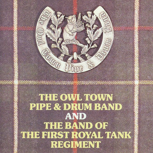 The Owl Town Pipe & Drum Band and The Band Of The First Royal Tank Regiment