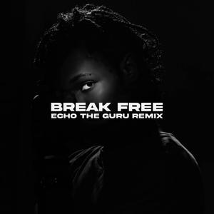 Break Free(feat. June) (Echo The Guru Remix)