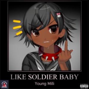 Like Soldier Baby (Explicit)