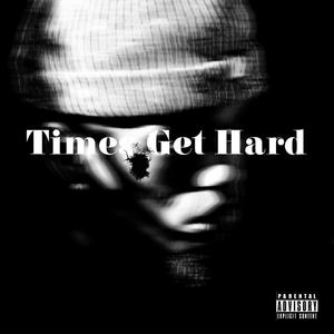 TIMES GET HARD (Explicit)