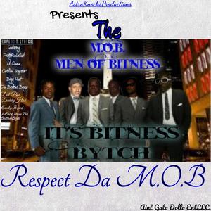 It's BitnessBytch, Respect Da M.O.B (Explicit)