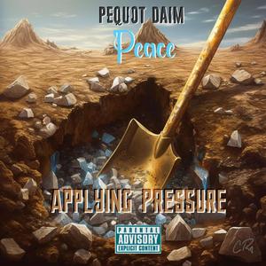 Applying Pressure (feat. Pequot Daim) (Explicit)