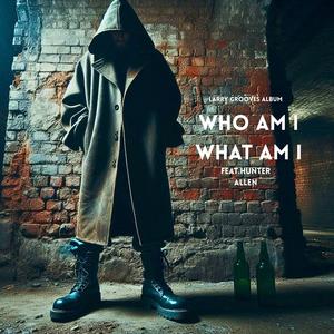 Who I Am What I Am (feat. Hunter Allen) (Explicit)