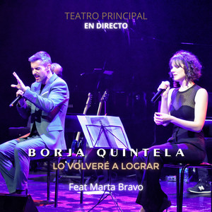 Lo Volveré a Lograr (Directo Teatro Principal)