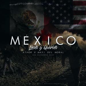 MÉXICO LINDO Y QUERIDO (feat. Mayi Del Moral)