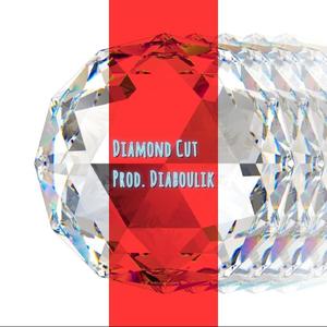 Diamond Cut (Prod. Diaboulik) [Explicit]