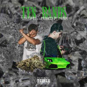 Ten Bands (feat. Flex Flames) (Explicit)