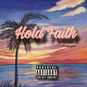 Hold Faith (Explicit)