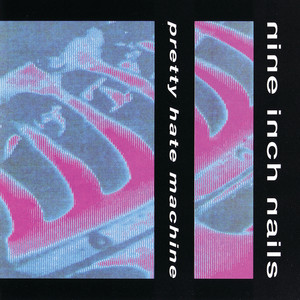 Pretty Hate Machine (Explicit)