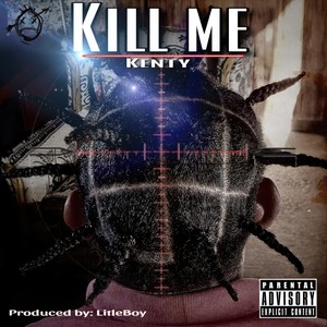 Kill Me (Explicit)