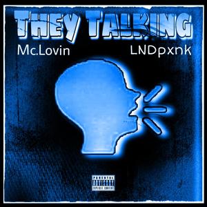 They Talking (Explicit)