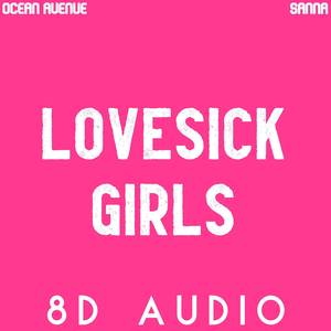 Lovesick Girls (8D Audio)