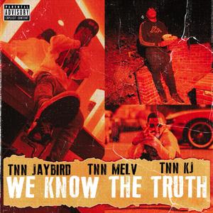 We Know The Truth (Explicit)