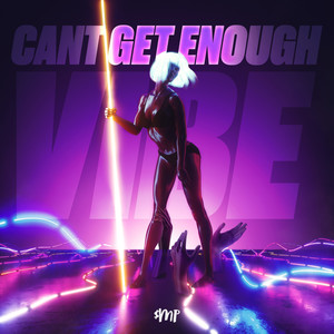 Cant Get Enough(Vibe) (Explicit)